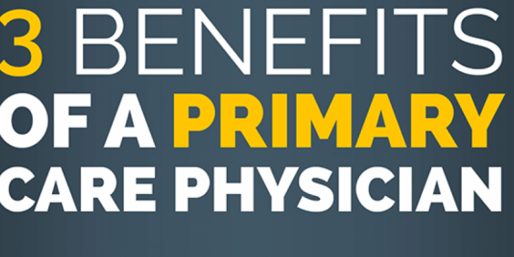3 Benefits of a Primary Care Physician