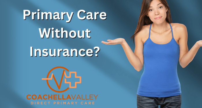 Primary Care Membership Without Insurance - Coachella Valley Direct ...